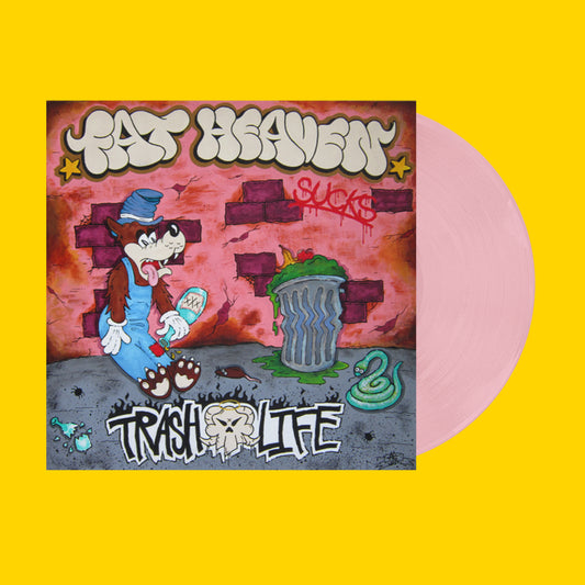 Fat Heaven - Trash Life - Pink Vinyl