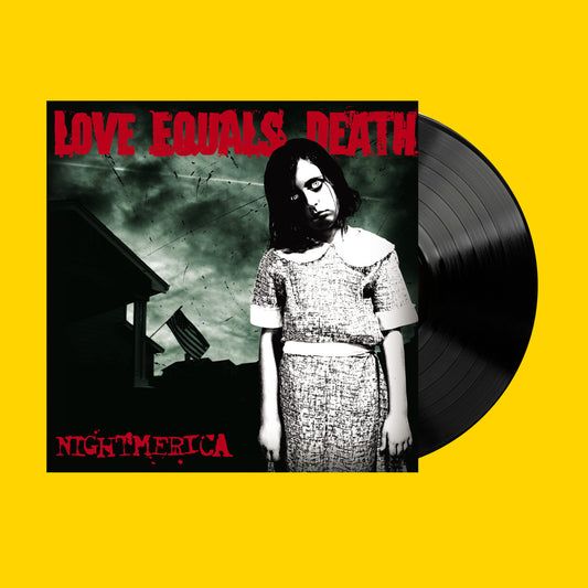 Love Equals Death - Nightmerica - Black Vinyl