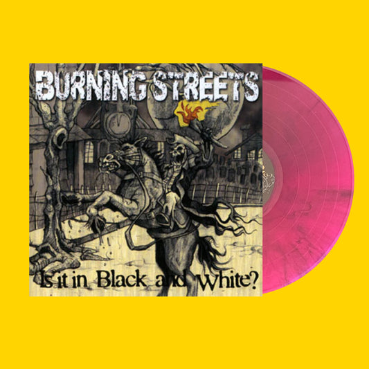 Burning Streets - Is it in Black and White? - Pink LP